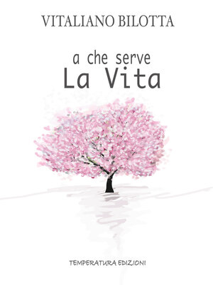 cover image of A che serve la vita